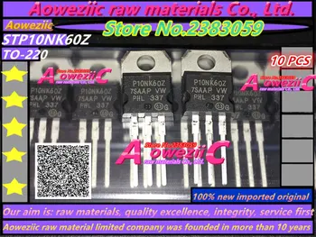 Aoweziic nye importerede oprindelige P10NK60Z STP10NK60Z TIL-220 MOS field effect transistor transistor 600V 10A