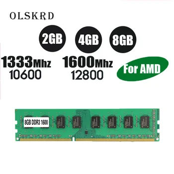 Olskrd DDR3 Ram 4 GB 8 GB 2 GB 1333 1600MHz Desktop Hukommelse, 240pin 1,5 V 2G 8G Nye DIMM-1600 PC3 10600 12800 PC Hukommelse RAM Til AMD