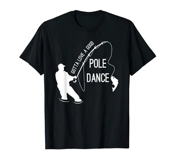 God Pole Dance Shirt Gave Til Gotta Love, En Fisker-kortærmet T-Shirt-Sort