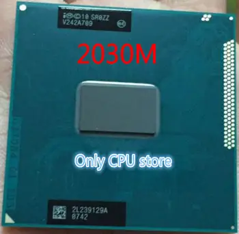 Lntel Pentium CPU Processor, Dual-Core Mobile chip SR0ZZ 2030M 2030m Officielle version rPGA988B Socket G2 2,5 GHz