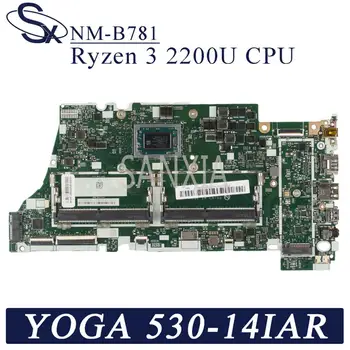 KEFU NM-B781 Laptop Bundkort til Lenovo YOGA 530-14IAR oprindelige bundkort AMD Ryzen 3 2200U CPU